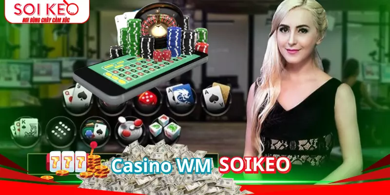 Giới thiệu sơ lược đôi nét về sảnh game casino WM